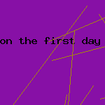 on the first day